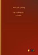 Miracle Gold di Richard Dowling edito da Outlook Verlag