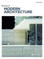 The Story Of Modern Architecture di Paolo Favole edito da Prestel