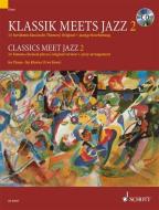 Klassik Meets Jazz 2/Classics Meet Jazz 2: 14 Beruhmte Klassische Themen/Original + Jazzige Bearbeitung/14 Famous Classical Pieces/Original Version + edito da Schott