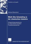 Multi-Site-Scheduling in der chemischen Industrie di Andreas Biesenbach edito da Deutscher Universitätsvlg