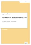 Motivations- und Führungstheorien in China di Ralph Vermillion edito da Diplom.de