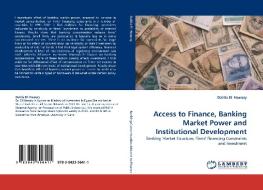 Access to Finance, Banking Market Power and Institutional Development di Dahlia El- Hawary edito da LAP Lambert Acad. Publ.