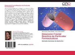 Dimensión Fractal Reactiva de Partículas Farmacéuticas di Gloria Elena Tobón Zapata, Julie F. Benavides A. edito da EAE