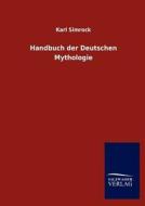 Handbuch der Deutschen Mythologie di Karl Simrock edito da TP Verone Publishing