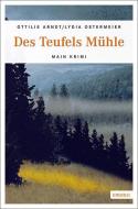 Des Teufels Mühle di Ottilie Arndt, Lydia Ostermeier edito da Emons Verlag