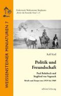 Politik und Freundschaft di Rolf Rieß edito da Lichtung Verlag