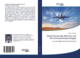 Ondersteunende diensten van de luchtvaartmaatschappij di Ioannis Maroulas edito da GlobeEdit
