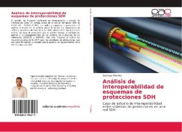 Análisis de interoperabilidad de esquemas de protecciones SDH di Santiago Morales edito da EAE