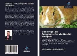 Voedings- en fysiologische studies bij konijnen di Wael Awad Mahmoud Morsy edito da Uitgeverij Onze Kennis
