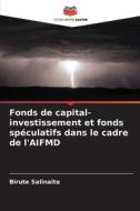 Fonds de capital-investissement et fonds spéculatifs dans le cadre de l'AIFMD di Birute Salinaite edito da Editions Notre Savoir