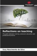 Reflections on teaching di Suzy Nascimento da Silva edito da Our Knowledge Publishing
