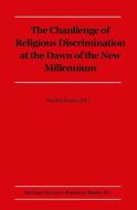 The Challenge of Religious Discrimination at the Dawn of the New Millennium di Nazila Ghanea-Hercock edito da Springer Netherlands