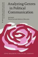 Analyzing Genres In Political Communication edito da John Benjamins Publishing Co