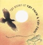 The Story Of The Crow And The Frog di Walter Bgoya edito da Mkuki Na Nyota Publishers