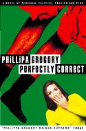 Perfectly Correct di Philippa Gregory edito da Harpercollins Publishers