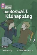 The Boswall Kidnapping di Keith Gray edito da HarperCollins Publishers
