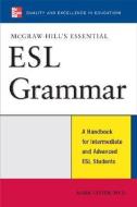 McGraw-Hill's Essential ESL Grammar di Mark Lester edito da McGraw-Hill Education - Europe