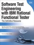Software Test Engineering with IBM Rational Functional Tester: The Definitive Resource di Chip Davis, Daniel Chirillo, Daniel Gouveia edito da IBM Press