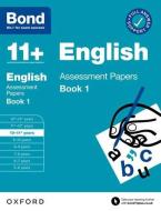 Bond 11+: Bond 11+ English Assessment Papers 10-11 Years Book 1 di Editor edito da Oxford University Press