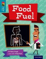 Oxford Reading Tree TreeTops inFact: Level 9: Food Fuel di Ranj Singh edito da Oxford University Press