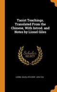Taoist Teachings. Translated From The Chinese, With Introd. And Notes By Lionel Giles di Giles Lionel Giles, Lieh-tzu 4th cent. Lieh-tzu edito da Franklin Classics