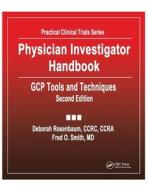 Physician Investigator Handbook di Deborah Rosenbaum, Fred Smith edito da Taylor & Francis Ltd