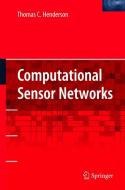 Computational Sensor Networks di Thomas Henderson edito da SPRINGER NATURE