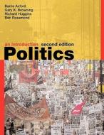 Politics: An Introduction di Barry Axford, Gary K. Browning, Rico Isaacs, Victoria Browne, Richard Huggins, Ben Rosamund, John Turner edito da Taylor & Francis Ltd