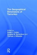 The Geographical Dimensions of Terrorism di Susan L. Cutter edito da Routledge