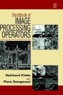 Handbook Of Image Processing Operators di Reinhard Klette, Piero Zamperoni edito da John Wiley And Sons Ltd