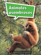 Science and Engineering Spanish Leveled Readers: Leveled Reader, Enrichment Grade 1 Book 059: Animales Asombrosos edito da HOUGHTON MIFFLIN