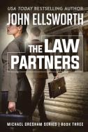 The Law Partners di John Ellsworth edito da John Ellsworth Author LLC