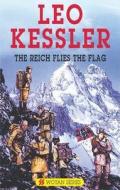 The Reich Flies the Flag di Leo Kessler edito da Severn House Publishers