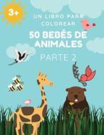50 bebés de animales Parte 2 di Benton Prince Milan edito da Vasile Molesteanu
