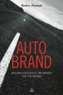 Auto Brand di Anders Parment edito da Kogan Page