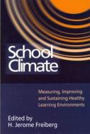 School Climate di H. Jerome Freiberg edito da Routledge