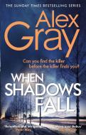 When Shadows Fall di Alex Gray edito da Little, Brown Book Group