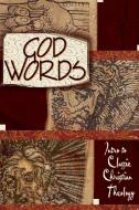 God Words: Intro to Classic Christian Theology edito da CONCORDIA PUB HOUSE