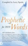 Prophetic Words for 2019 di Larry Sparks edito da Destiny Image