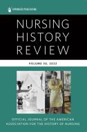 Nursing History Review, Volume 30 edito da Springer Publishing Co Inc