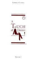 A Touch of Classics Volume 1 edito da Touch of Classics
