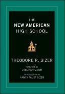 The New American High School di Ted Sizer edito da Jossey Bass