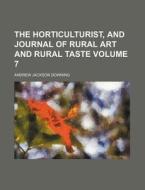 The Horticulturist, And Journal Of Rural di Andrew Jackson Downing edito da Rarebooksclub.com
