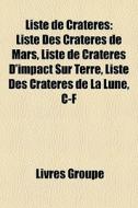 Liste De Crat Res: Liste Des Crat Res De di Livres Groupe edito da Books LLC