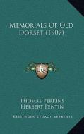 Memorials of Old Dorset (1907) edito da Kessinger Publishing