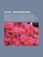 Stub - Montenegro: Stub - Dalmazia, Stub di Fonte Wikipedia edito da Books LLC, Wiki Series