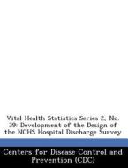 Vital Health Statistics Series 2, No. 39 edito da Bibliogov