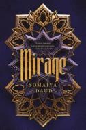 Mirage di Somaiya Daud edito da FLATIRON BOOKS