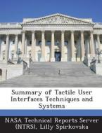 Summary Of Tactile User Interfaces Techniques And Systems di Lilly Spirkovska edito da Bibliogov