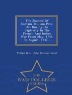The Journal Of Captain William Pote, Jr di William Pote edito da War College Series